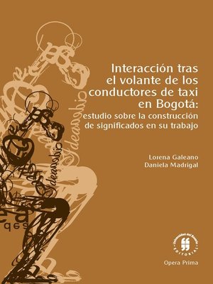 cover image of Interacción tras el volante de los conductores de taxi en Bogotá